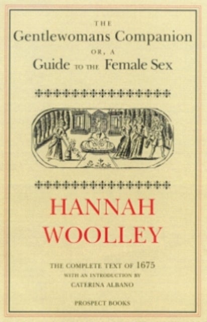 The Gentlewoman's Companion - A Guide to the Female Sex
