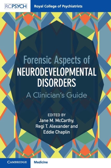 Forensic Aspects of Neurodevelopmental Disorders - A Clinician's Guide