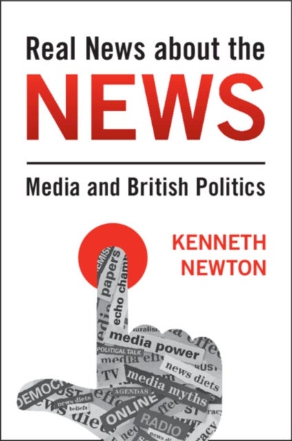 Real News about the News - Media and British Politics