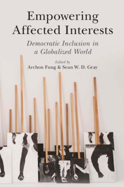 Empowering Affected Interests - Democratic Inclusion in a Globalized World