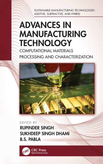 Advances in Manufacturing Technology - Computational Materials Processing and Characterization