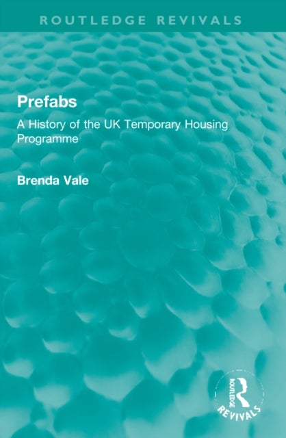 Prefabs - A History of the UK Temporary Housing Programme