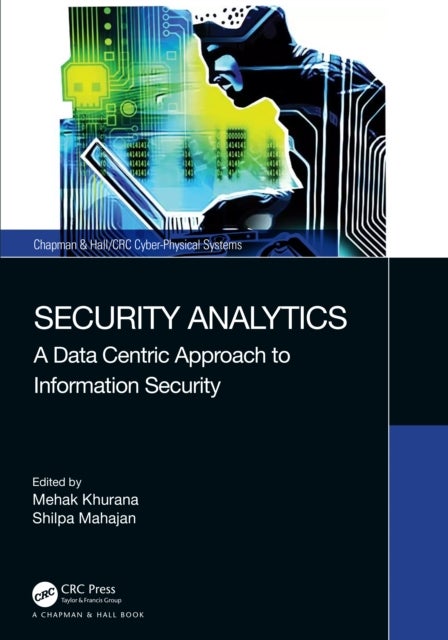 Security Analytics - A Data Centric Approach to Information Security