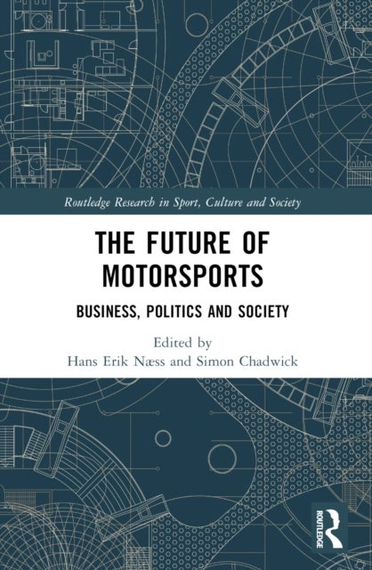 The Future of Motorsports - Business, Politics and Society