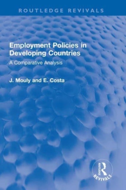 Employment Policies in Developing Countries - A Comparative Analysis