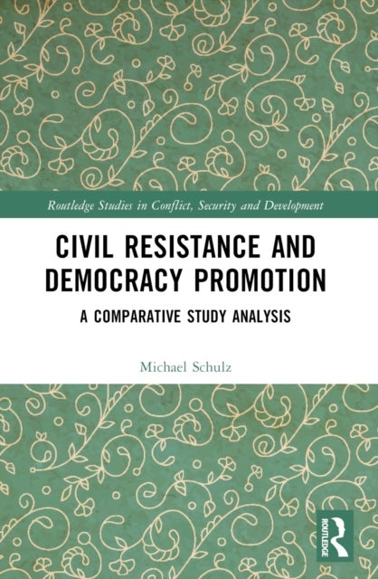 Civil Resistance and Democracy Promotion - A Comparative Study Analysis