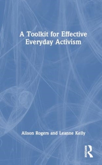 A Toolkit for Effective Everyday Activism
