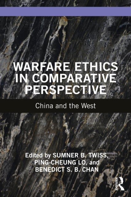 Warfare Ethics in Comparative Perspective - China and the West