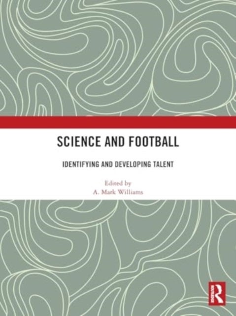 Science and Football - Identifying and Developing Talent