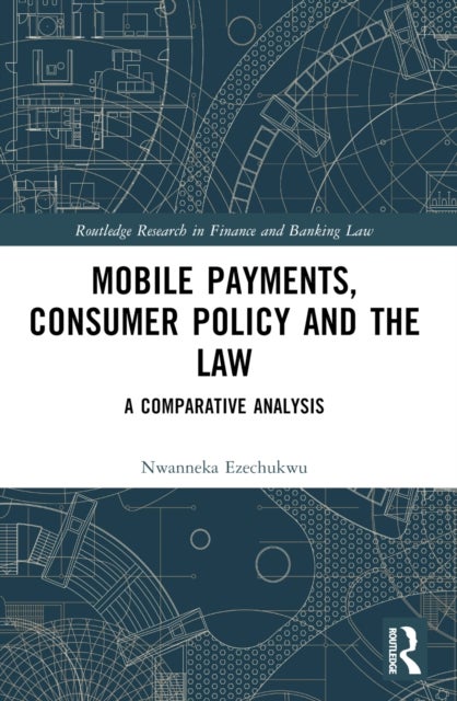 Mobile Payments, Consumer Policy, and the Law - A Comparative Analysis