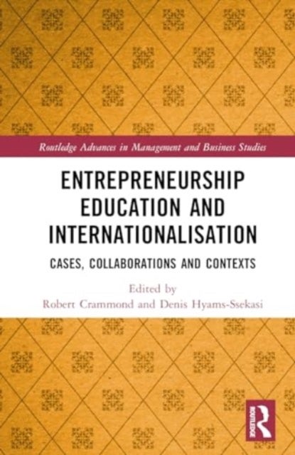 Entrepreneurship Education and Internationalisation - Cases, Collaborations and Contexts