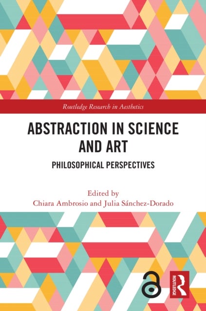 Abstraction in Science and Art - Philosophical Perspectives