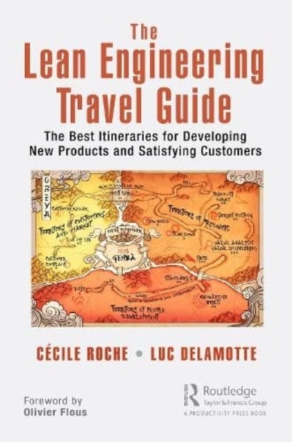 The Lean Engineering Travel Guide - The Best Itineraries for Developing New Products and Satisfying Customers