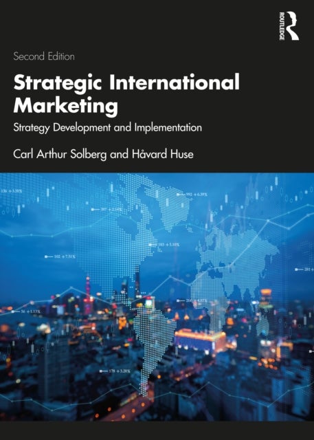 Strategic International Marketing - Strategy Development and Implementation