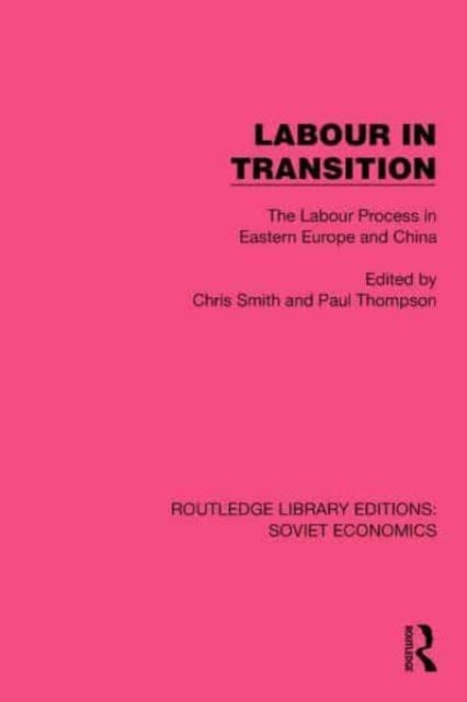 Labour in Transition - The Labour Process in Eastern Europe and China