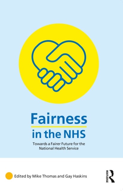 Fairness in the NHS - Towards a Fairer Future for the National Health Service