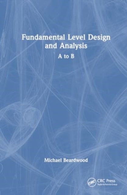 Fundamental Level Design and Analysis - A to B