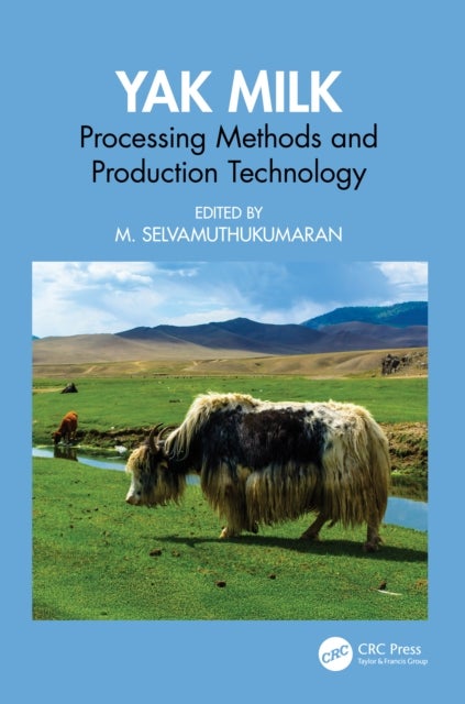 Yak Milk - Processing Methods and Production Technology