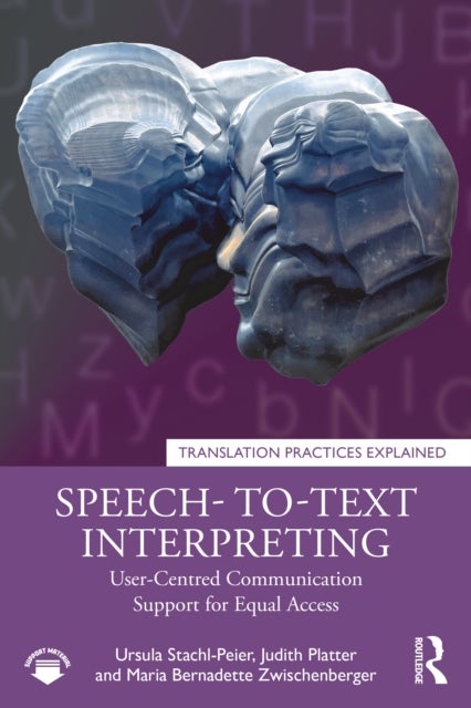 Speech-to-Text Interpreting - User-Centred Communication Support for Equal Access