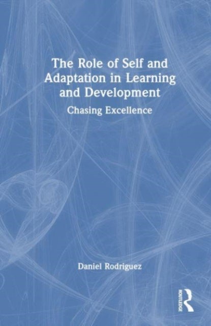 The Role of Self and Adaptation in Learning and Development - Chasing Excellence