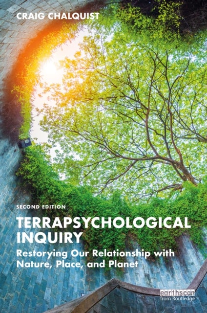 Terrapsychological Inquiry - Restorying Our Relationship with Nature, Place, and Planet