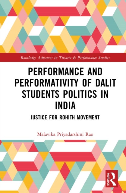 Performance and Performativity of Dalit Students Politics in India - The Justice for Rohith Movement