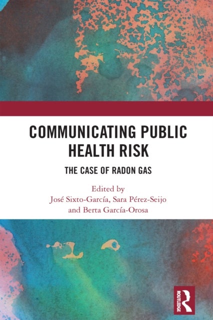 Communicating Public Health Risk - The Case of Radon Gas