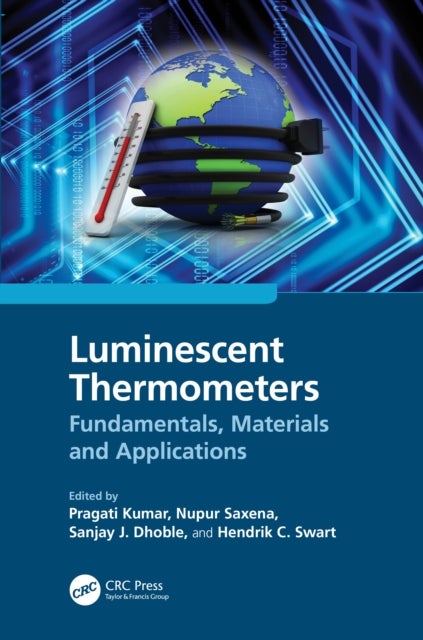Luminescent Thermometers - Fundamentals, Materials and Applications