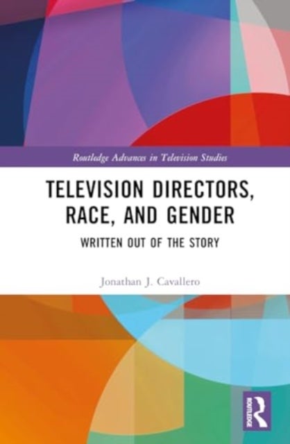 Television Directors, Race, and Gender - Written Out of the Story