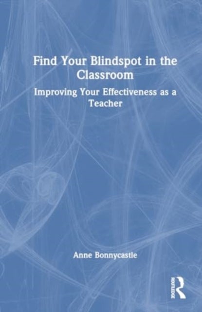 Find Your Blindspot in the Classroom