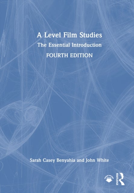 A Level Film Studies - The Essential Introduction