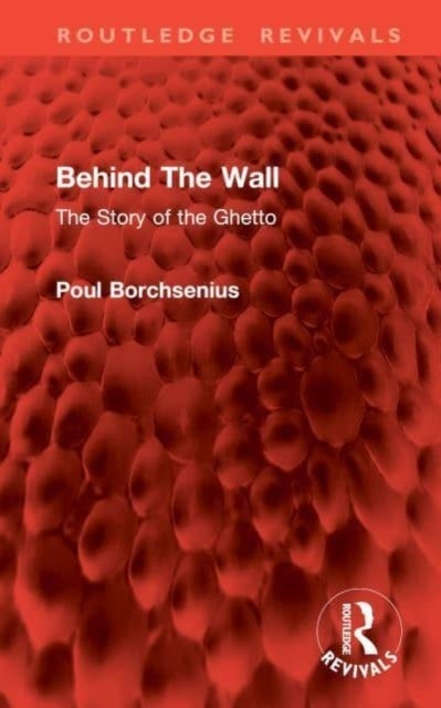 Behind The Wall - The Story of the Ghetto