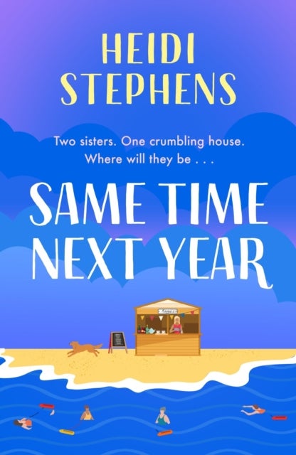 Same Time Next Year - The perfect heart-warming, hilarious and feel-good read
