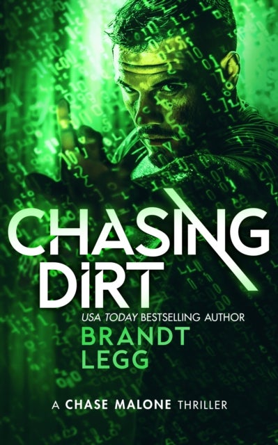 Chasing Dirt - An Action Adventure Techno Thriller