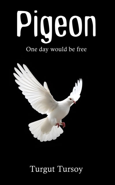 Pigeon - One day would be free