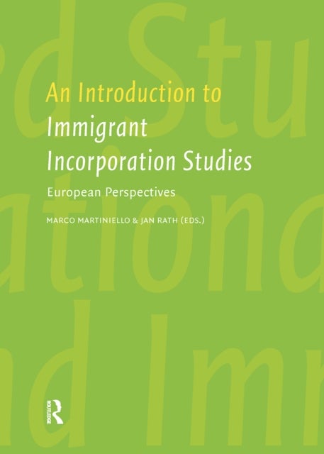 An Introduction to Immigrant Incorporation Studies - European Perspectives
