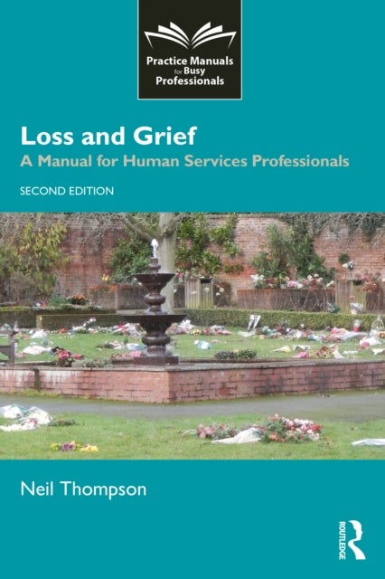 Loss and Grief - A Manual for Human Services Professionals