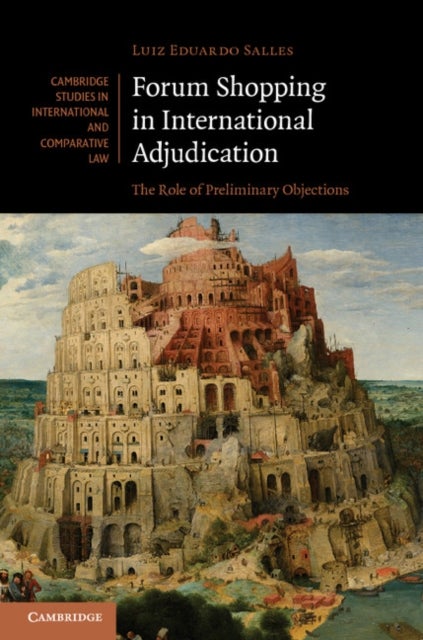 Forum Shopping in International Adjudication - The Role of Preliminary Objections