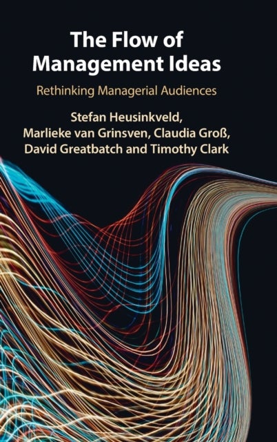 The Flow of Management Ideas - Rethinking Managerial Audiences