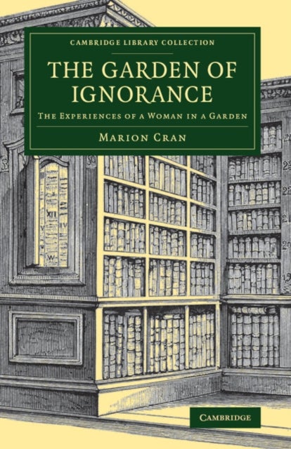 The Garden of Ignorance - The Experiences of a Woman in a Garden