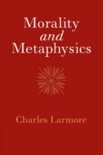 Morality and Metaphysics