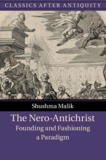The Nero-Antichrist - Founding and Fashioning a Paradigm