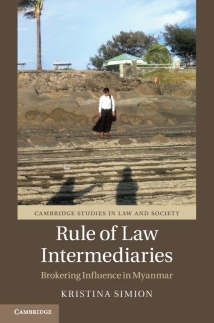 Rule of Law Intermediaries - Brokering Influence in Myanmar