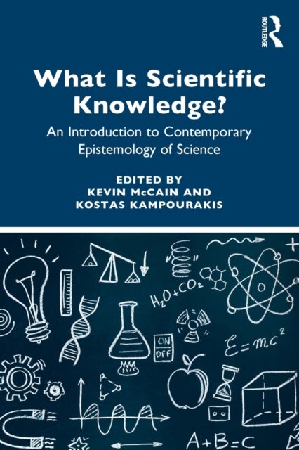 What is Scientific Knowledge? - An Introduction to Contemporary Epistemology of Science