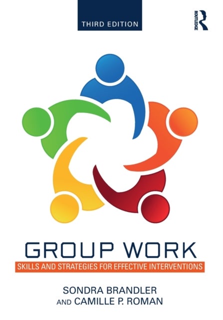 Group Work - Skills and Strategies for Effective Interventions
