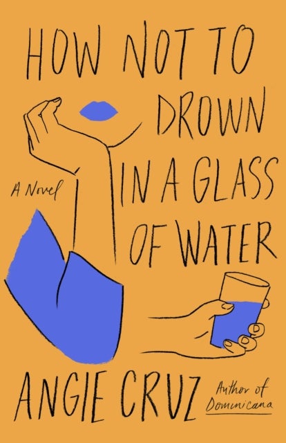 How Not to Drown in a Glass of Water - A Novel