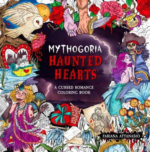 Mythogoria: Haunted Hearts - A Cursed Romance Coloring Book