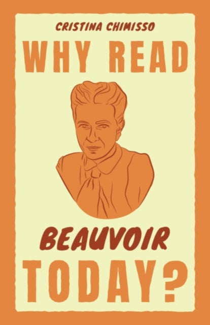 Why Read Beauvoir Today?