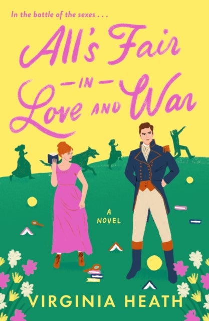All's Fair in Love and War - A Novel