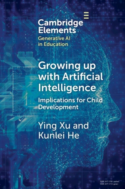 Growing up with Artificial Intelligence - Implications for Child Development